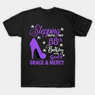 Stepping Into My 55th Birthday With God's Grace & Mercy Bday T-Shirt